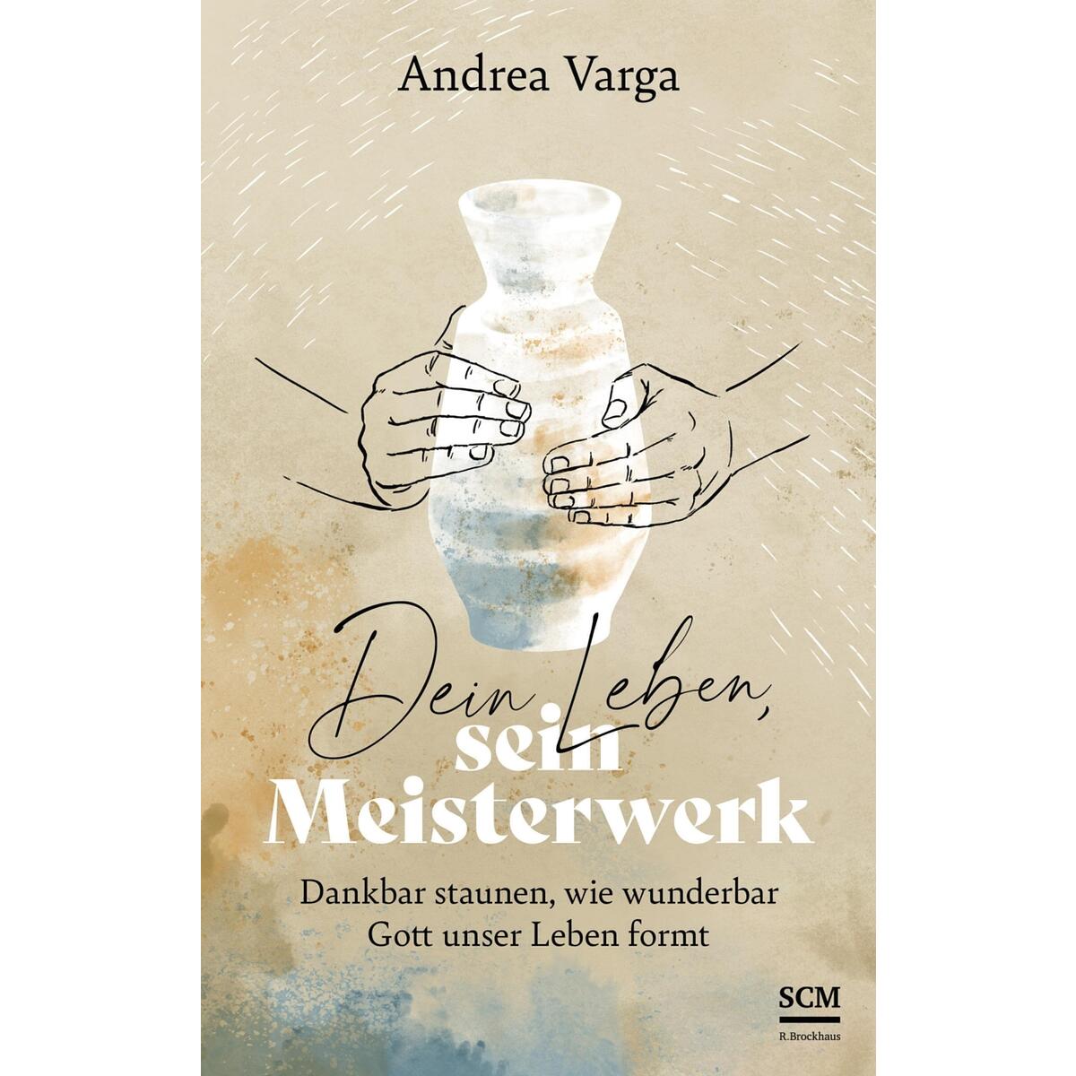 Dein Leben, sein Meisterwerk Dein Leben, sein Meisterwerk von SCM Brockhaus, R.