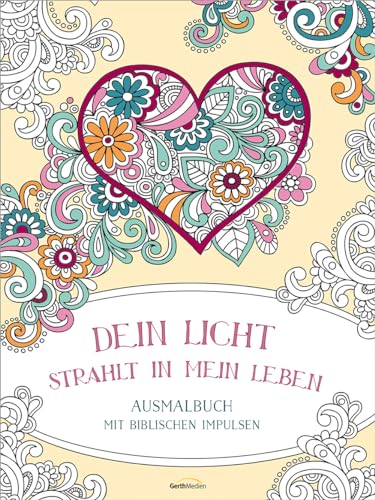 Dein Licht strahlt in mein Leben - Ausmalbuch: mit biblischen Impulsen