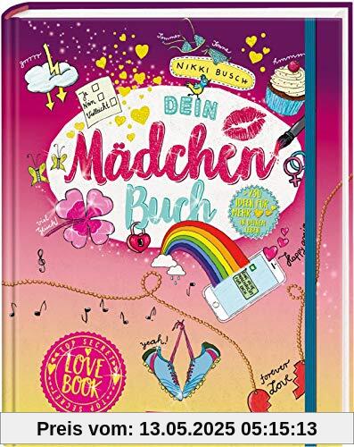 Dein Mädchen-Buch: Lovebook: Tests, aufregende Secrets und coole DIY-Ideen rund um Liebe und Freundschaft