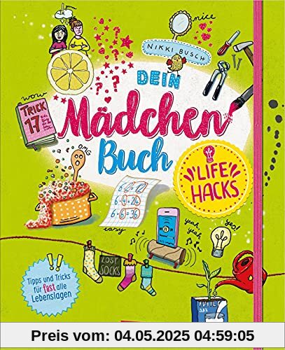 Dein Mädchenbuch: Life Hacks: Tipps und Tricks für (fast) alle Lebenslagen | Originelle DIYs, Upcycing- und Geschenk-Ideen, Freundschafts-Tests, coole Sprüche und vieles mehr (4)