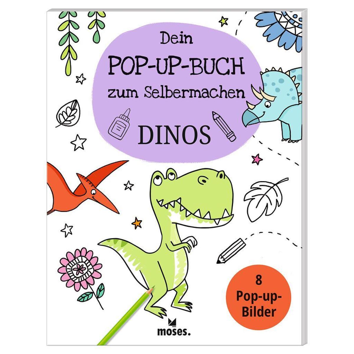 Dein Pop-Up Buch zum Selbermachen Dinos Dein Pop-Up Buch zum Selbermachen Dinos von Moses. Verlag GmbH