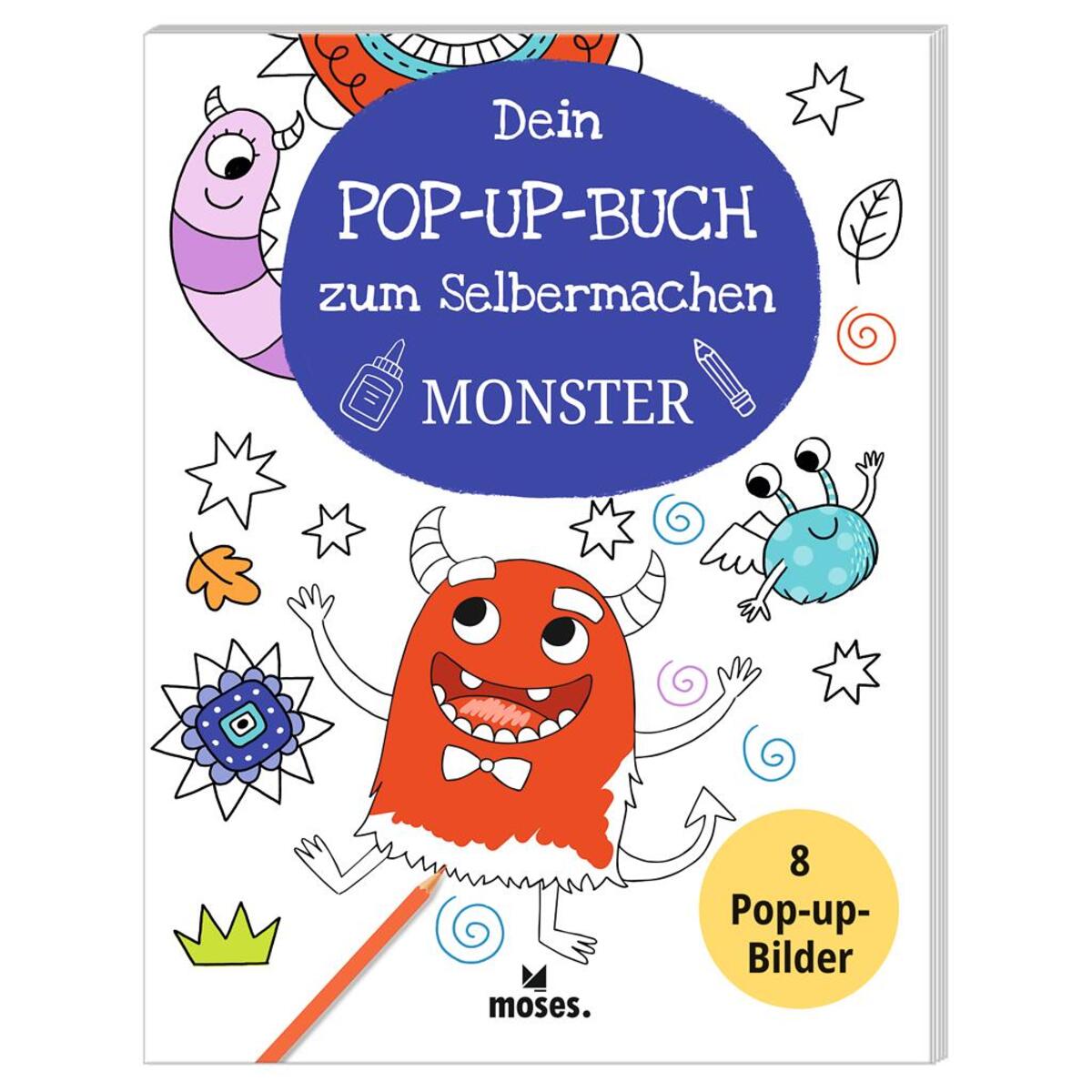 Dein Pop-Up-Buch zum Selbermachen - Monster Dein Pop-Up-Buch zum Selbermachen - Monster von Moses. Verlag GmbH