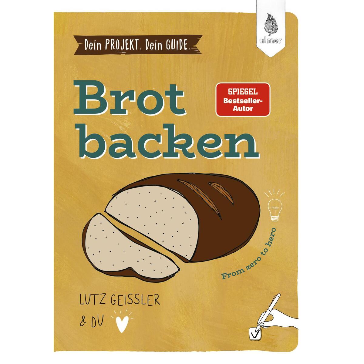Dein Projekt. Dein Guide. Brot backen von Ulmer Eugen Verlag