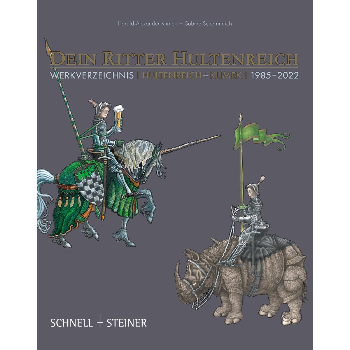 Dein Ritter Hultenreich Dein Ritter Hultenreich von Schnell & Steiner GmbH