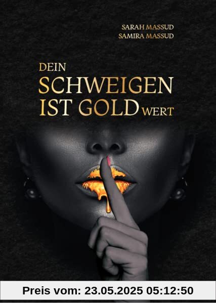 Dein Schweigen ist Goldwert