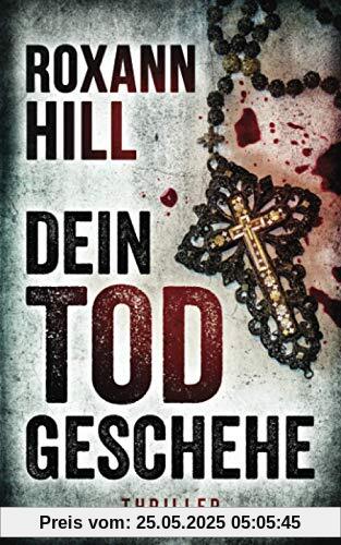 Dein Tod geschehe: Der zwölfte Fall für Steinbach und Wagner Dein Tod geschehe: Der zwölfte Fall für Steinbach und Wagner