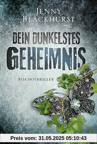 Dein dunkelstes Geheimnis: Psychothriller