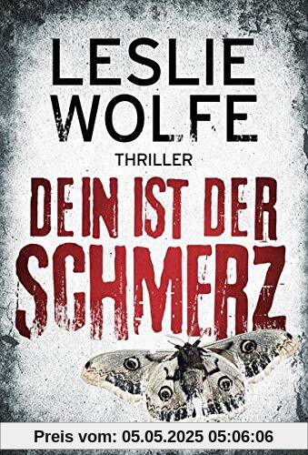 Dein ist der Schmerz: Thriller