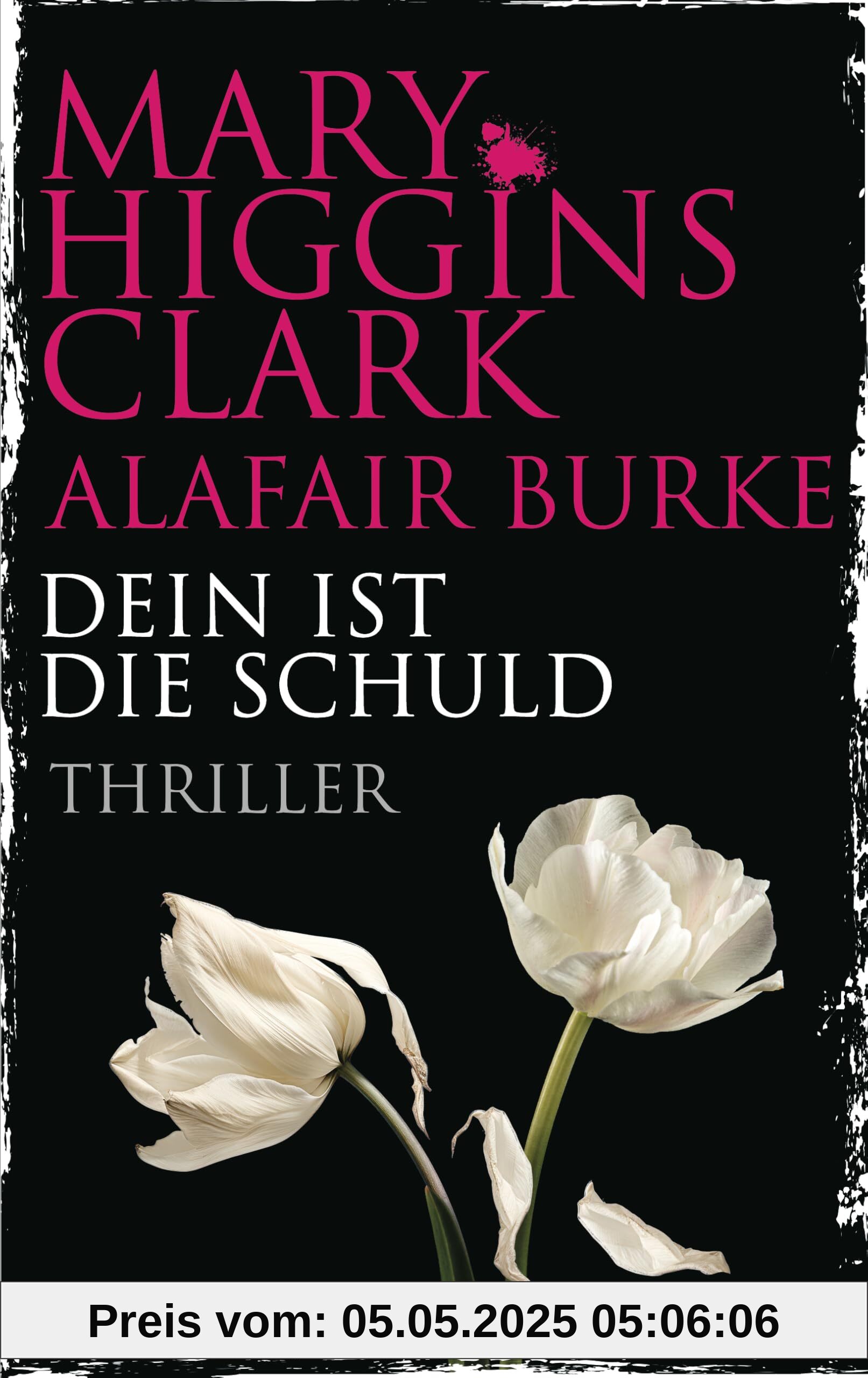 Dein ist die Schuld: Thriller (Laurie-Moran-Serie, Band 8)