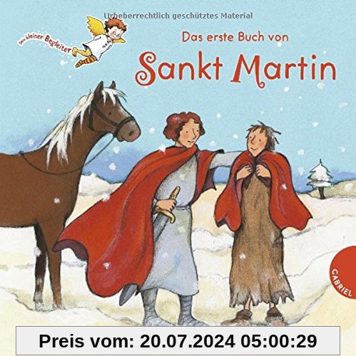 Dein kleiner Begleiter: Das erste Buch von Sankt Martin