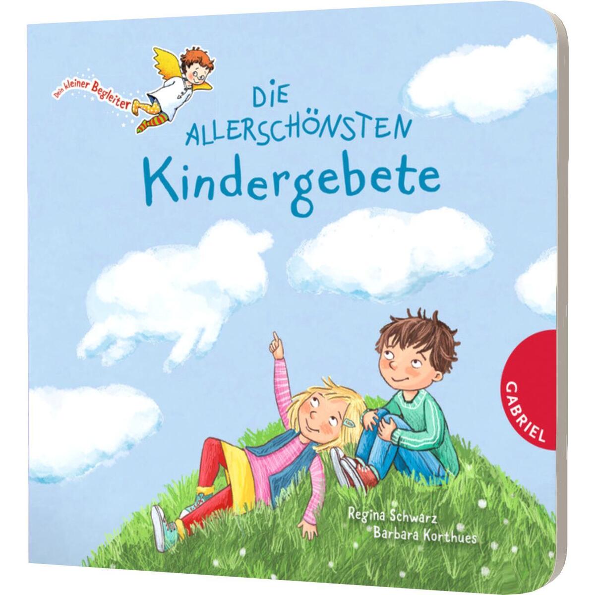 Dein kleiner Begleiter: Die allerschönsten Kindergebete Dein kleiner Begleiter: Die allerschönsten Kindergebete von Gabriel Verlag