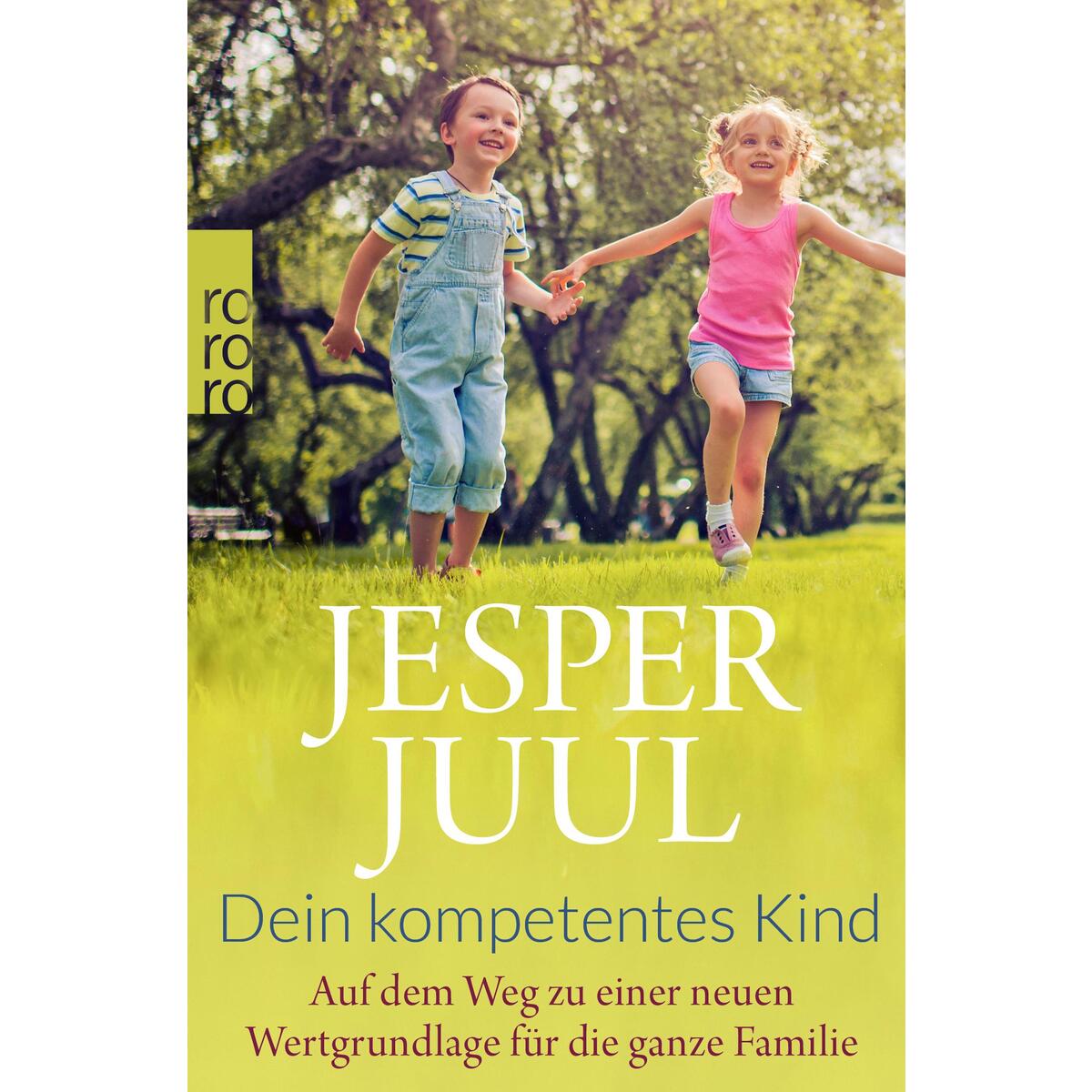 Dein kompetentes Kind Dein kompetentes Kind von Rowohlt