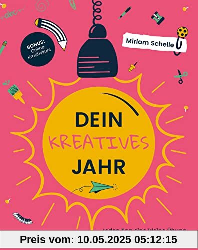 Dein kreatives Jahr: Jeden Tag eine kleine Übung, um deine Kreativität zu steigern