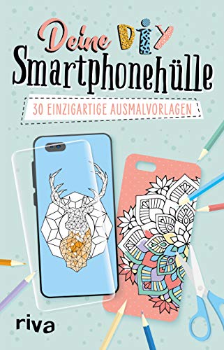 Deine DIY-Smartphonehülle: 30 einzigartige Ausmalvorlagen von RIVA