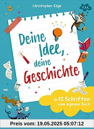Deine Idee, deine Geschichte - In 12 Schritten zum eigenen Buch: Entdecke den Spaß am Schreiben - Tipps und Tricks ab 9 Jahren Deine Idee, deine Geschichte - In 12 Schritten zum eigenen Buch: Entdecke den Spaß am Schreiben - Tipps und Tricks ab 9 Jahren