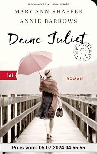 Deine Juliet: Roman – Geschenkausgabe