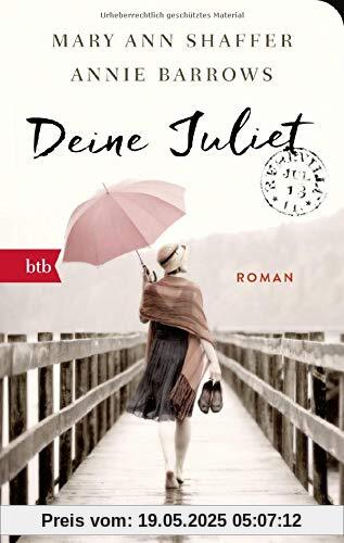 Deine Juliet: Roman – Geschenkausgabe