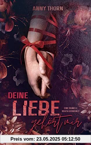 Deine Liebe gehört mir - Eine dunkle Mafia Romanze (Band 2) (Pedrow Dilogie)