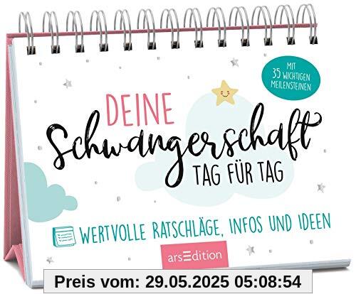 Deine Schwangerschaft, Tag für Tag: Wertvolle Ratschläge, Infos und Ideen