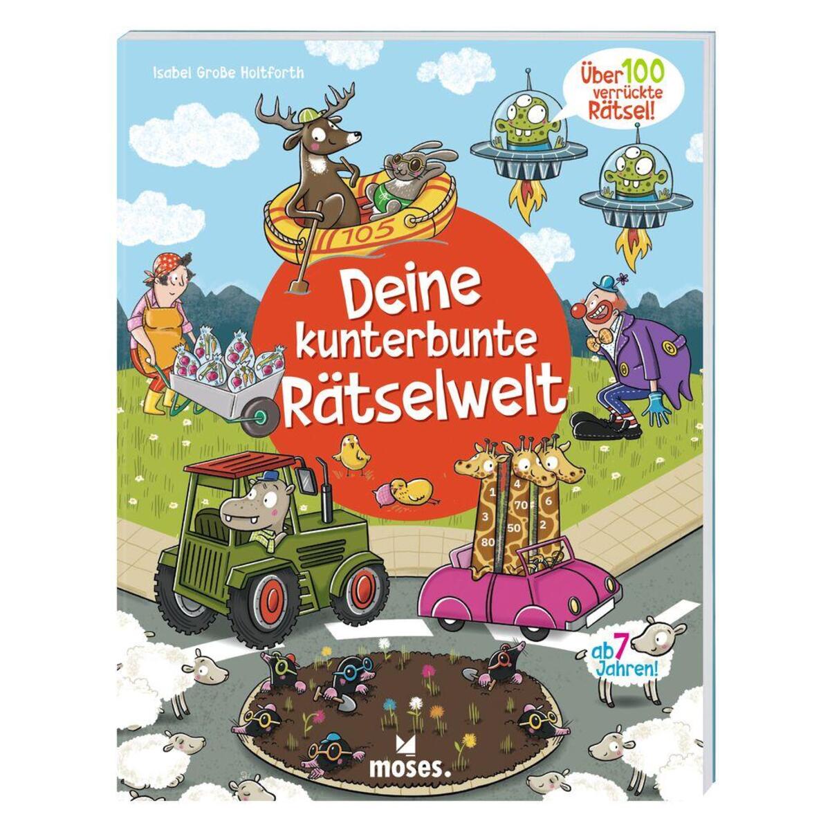 Deine kunterbunte Rätselwelt Deine kunterbunte Rätselwelt von Moses. Verlag GmbH