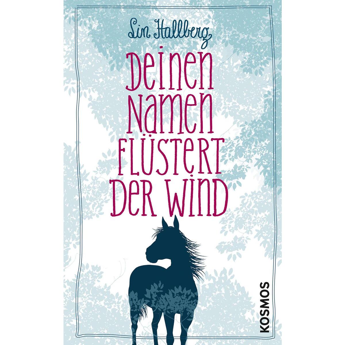 Deinen Namen flüstert der Wind von Franckh-Kosmos