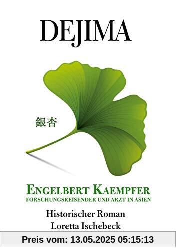Dejima: Engelbert Kaempfer - Forschungsreisender und Arzt in Asien