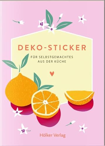 Deko-Sticker - Orangen: Für Selbstgemachtes aus der Küche (Küchenpapeterie) von Hölker Verlag