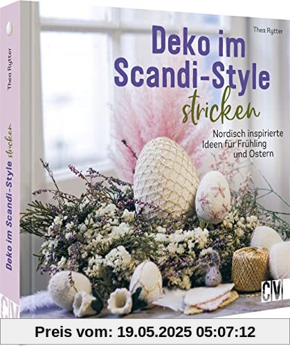 Deko im Scandi-Style stricken: Nordisch inspirierte Ideen für Frühling und Ostern Deko im Scandi-Style stricken: Nordisch inspirierte Ideen für Frühling und Ostern