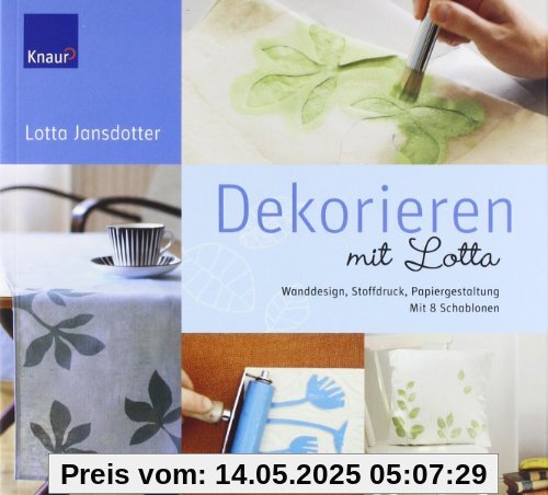 Dekorieren mit Lotta: Wanddesign, Stoffdruck, Papiergestaltung