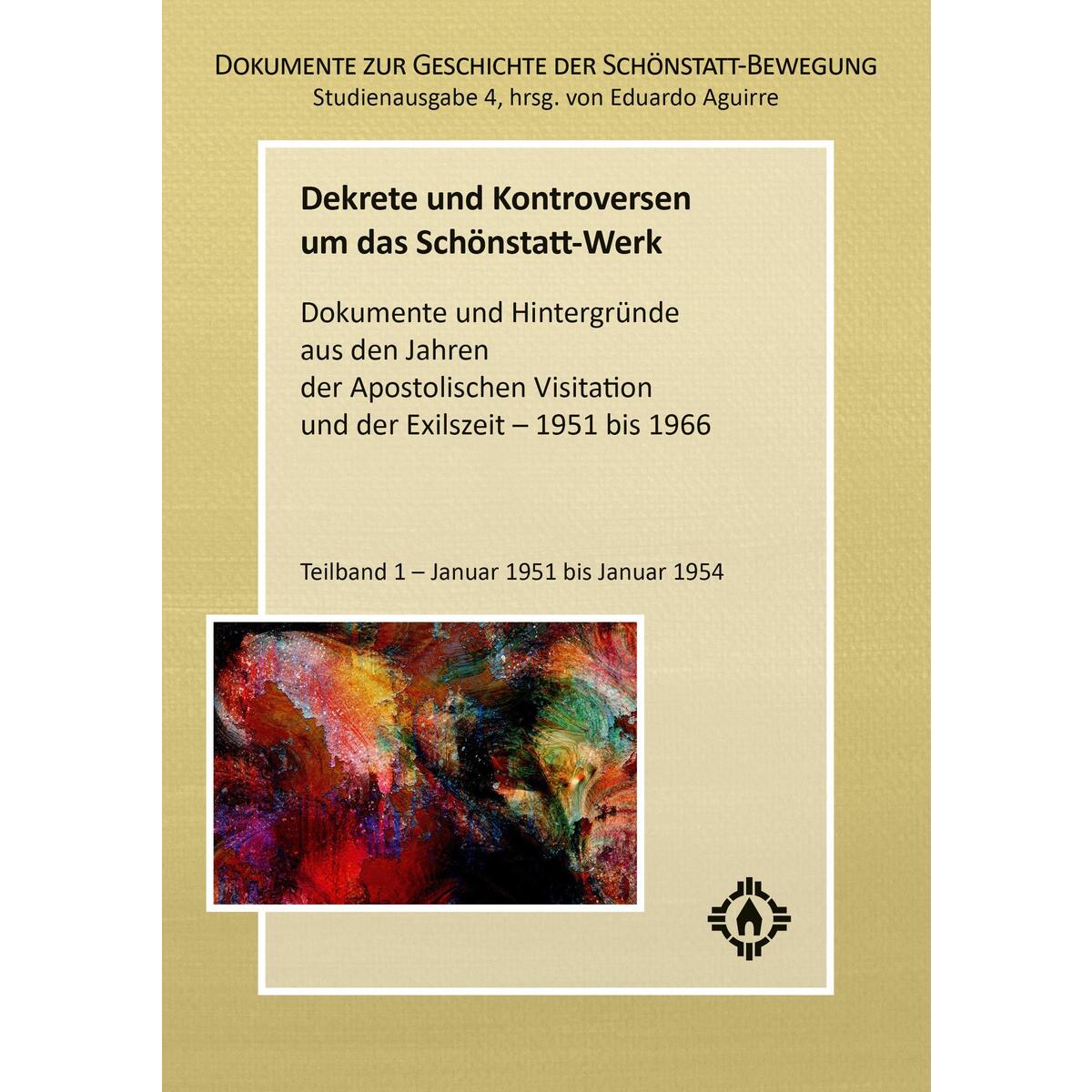 Dekrete und Kontroversen um das Schönstatt-Werk von Schönstatt-Patres e.V.