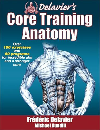 Delavier's Core Training Anatomy Delavier's Core Training Anatomy