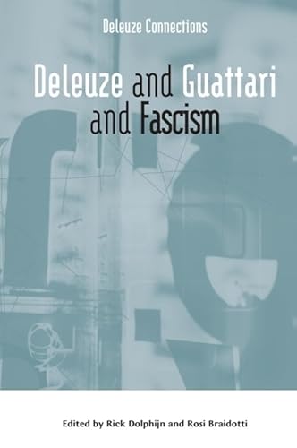 Deleuze and Guattari and Fascism von Edinburgh University Press