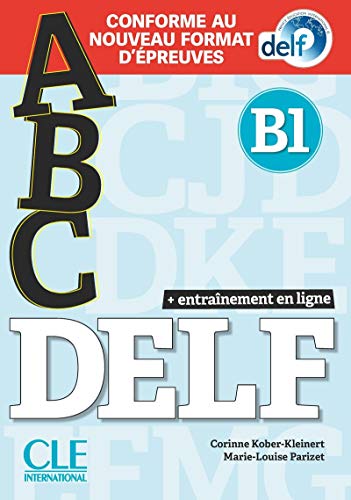 ABC DELF: Livre B1 + CD + Entrainement en ligne - nouvelle format 2020 von CLE INTERNAT