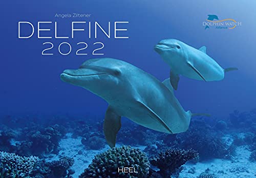 Delfine 2022: Der offizielle Dolphin Watch Alliance Kalender von Heel Verlag