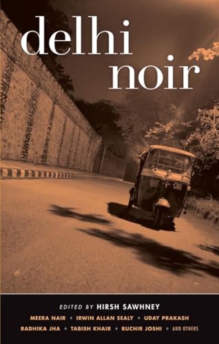 Delhi Noir (Akashic Noir) von Akashic Books