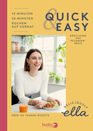 Deliciously Ella. Quick & Easy: Köstliches auf Pflanzenbasis | Das vegane Kochbuch zu Clean-Ea... Deliciously Ella. Quick & Easy: Köstliches auf Pflanzenbasis | Das vegane Kochbuch zu Clean-Ea...