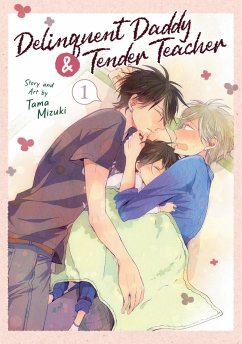 Delinquent Daddy and Tender Teacher Vol. 1 von Seven Seas
