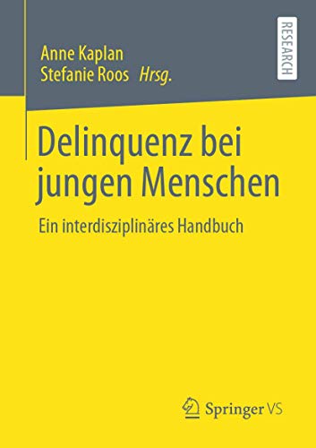 Delinquenz bei jungen Menschen: Ein interdisziplinäres Handbuch von Springer VS