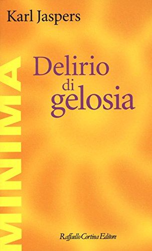 Delirio di gelosia (Minima) von Raffaello Cortina Editore