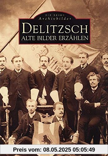 Delitzsch. Alte Bilder erzählen