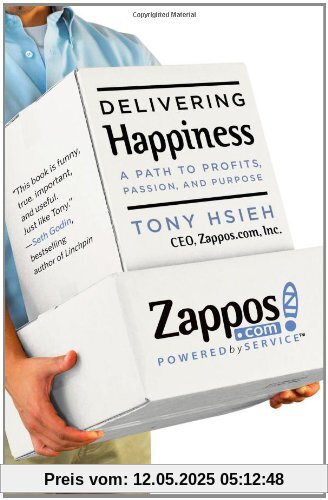 Delivering Happiness: A Path to Profits, Passion, and Purpose