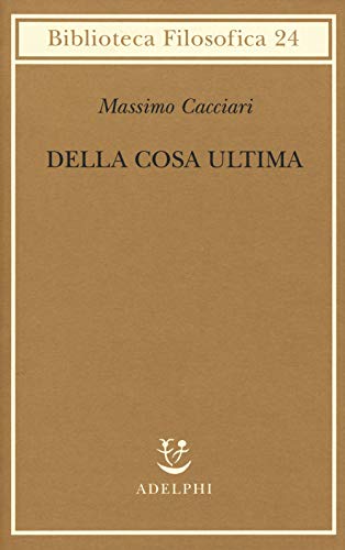 Della cosa ultima von BIBLIOTECA FILOSOFICA