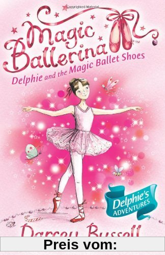 Delphie and the Magic Ballet Shoes (Magic Ballerina)