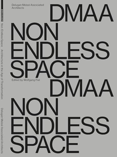 Delugan Meissl Associated Architects – DMAA: Non Endless Space (Delugan Meissl Associated Architects – Dmaa) Delugan Meissl Associated Architects – DMAA: Non Endless Space (Delugan Meissl Associated Architects – Dmaa)