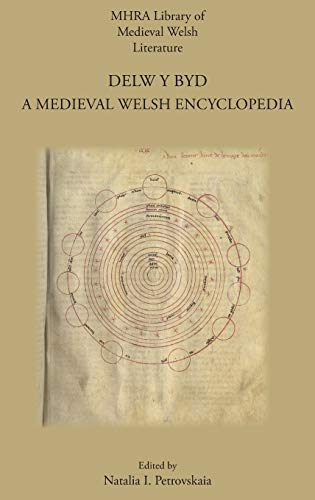 Delw y Byd: A Medieval Welsh Encyclopedia (Mhra Library of Medieval Welsh Literature) von Modern Humanities Research Association