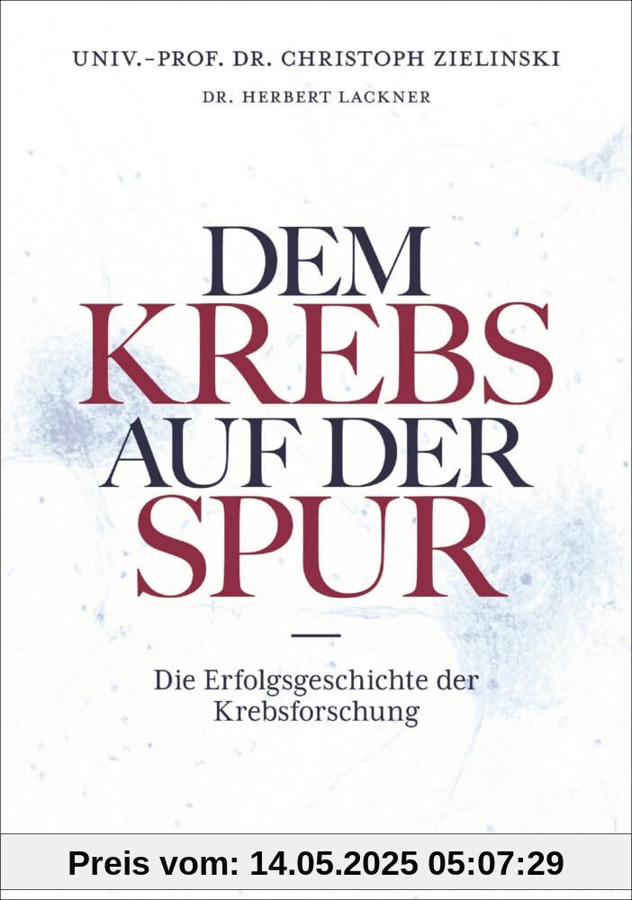 Dem Krebs auf der Spur: Die Erfolgsgeschichte der Krebsforschung