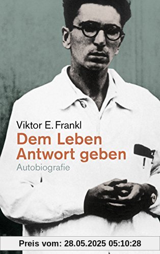 Dem Leben Antwort geben: Autobiografie