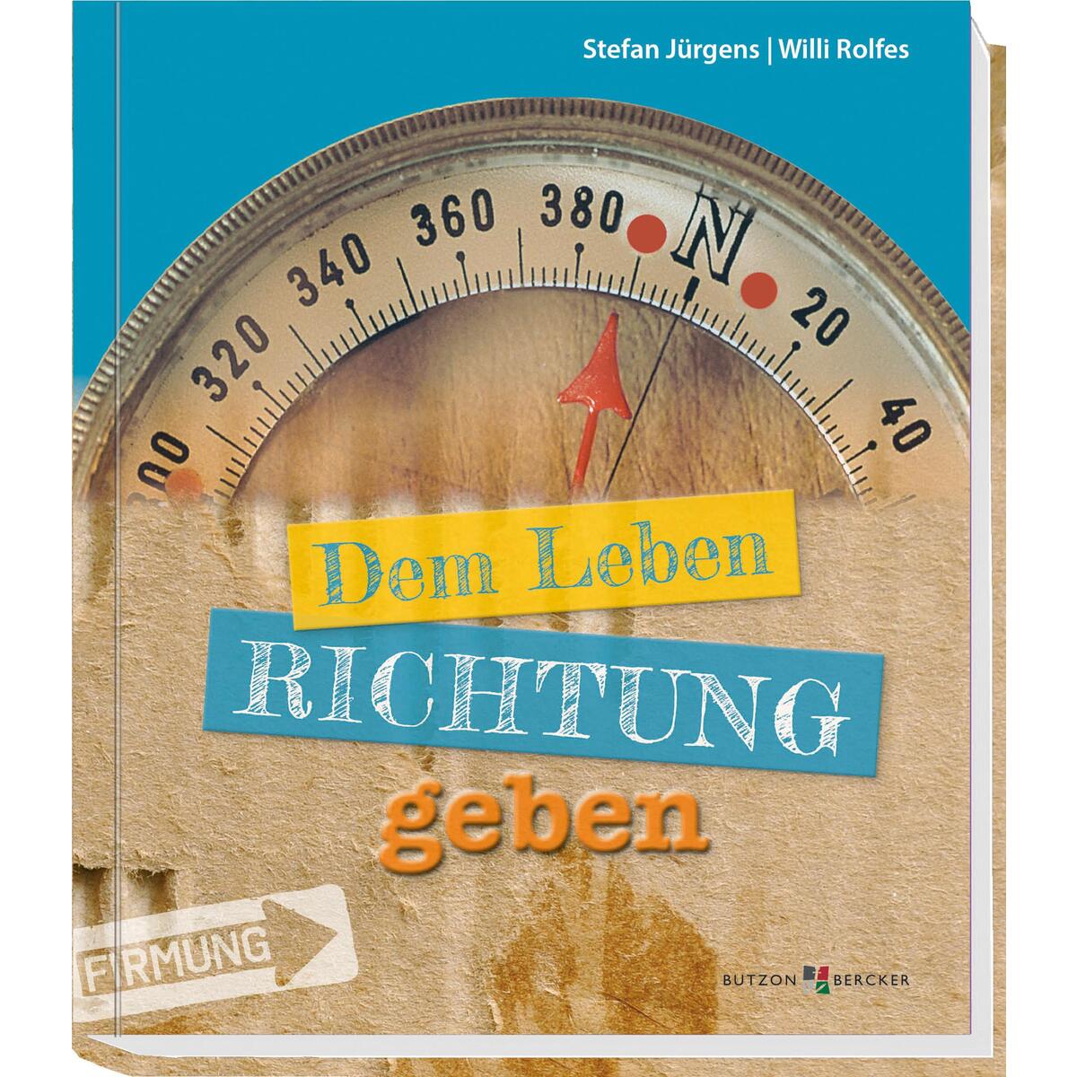 Dem Leben Richtung geben (1 Stück) von Butzon und Bercker