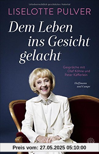 Dem Leben ins Gesicht gelacht: Gespräche mit Olaf Köhne und Peter Käfferlein