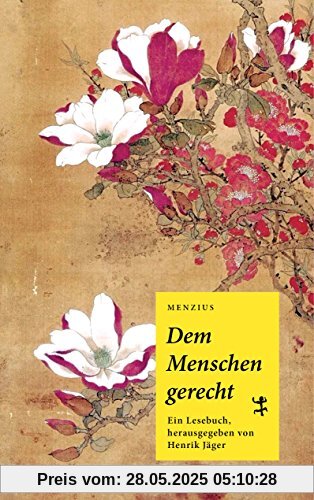 Dem Menschen gerecht: Ein Lesebuch Dem Menschen gerecht: Ein Lesebuch